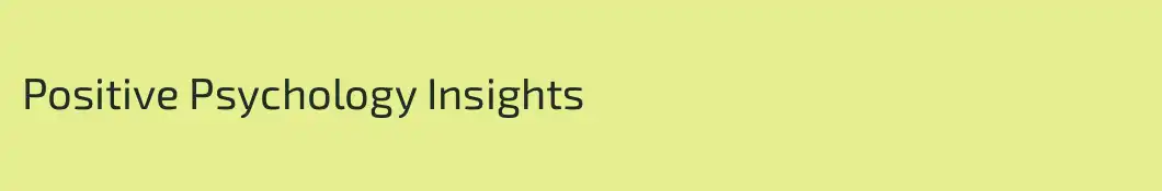 Positive Psychology Insights